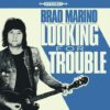 LP BRAD MARINO: Looking For Trouble