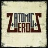 7" ATOMIC ZEROS: Dirty Game
