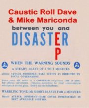 7" CAUSTIC ROLL DAVE & MIKE MARICONDA: Between You And Disaster EP