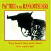 7" PAT TODD & The RANKOUTSIDERS: Bang Bang & Then You're Dead / You Made a Hit