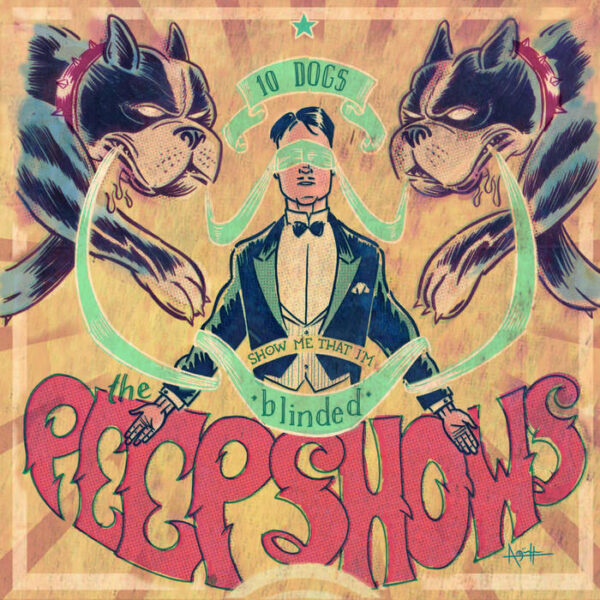 7" The PEEPSHOWS: Ten Dogs