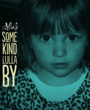 LP ALIAS: Some Kind Of Lullaby