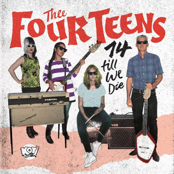 7" The FOUR TEENS: 14 'Til We Die