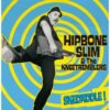 7" HIPBONE SLIM & The Kneetremblers: Skedaddle!