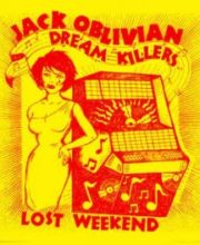 LP JACK OBLIVIAN DREAM KILLERS: Lost Weekend (Black & Wyatt Records) *import*