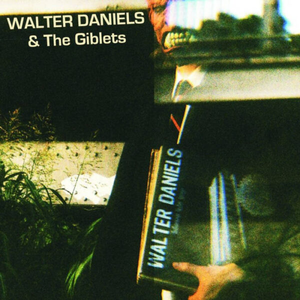 10" WALTER DANIELS & The Giblets