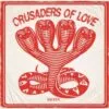 12" The CRUSADERS OF LOVE: Sacred (Green)