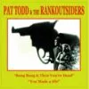 7" PAT TODD & The RANKOUTSIDERS: Bang Bang & Then You're Dead / You Made a Hit