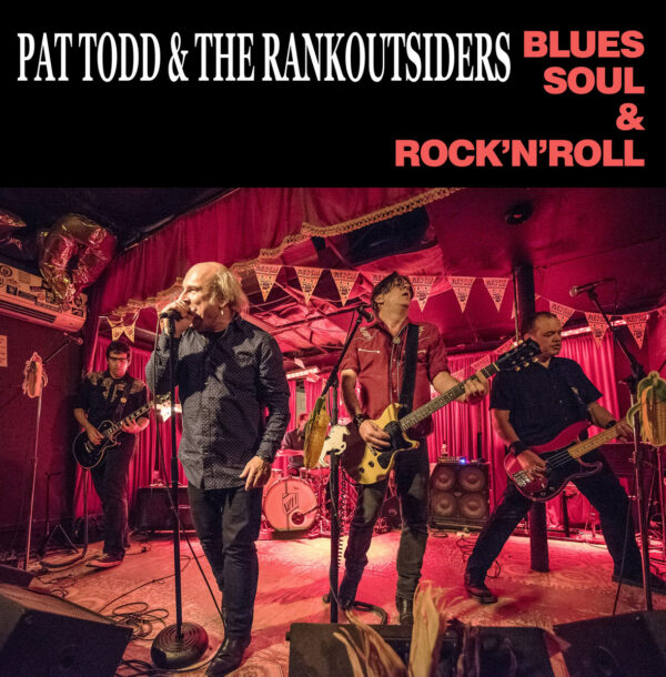 12" PAT TODD & The Rankoutsiders: Blues, Soul & Rock'n'Roll