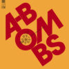 LP The A-BOMBS: And Just Constantly Rotating