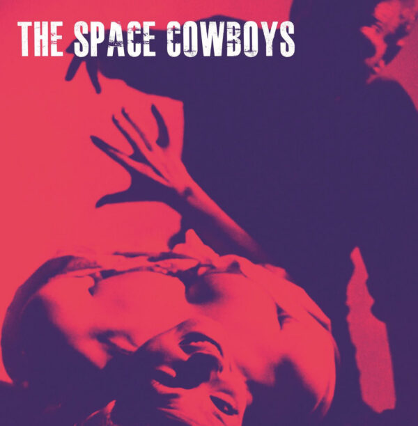 7" The SPACE COWBOYS: Deadly Eye / Chemical Heart