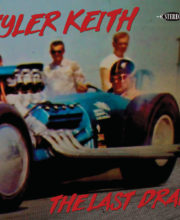LP TYLER KEITH: The Last Drag