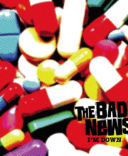 The BAD NEWS: I'm Down - EP