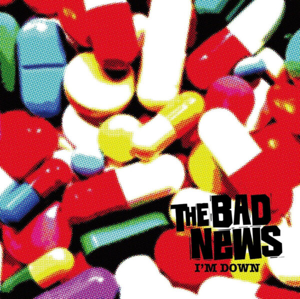 The BAD NEWS: I'm Down - EP