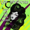 LP Los PSYCHOSIS: Rock And Roll Dreams