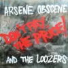 LP ARSENE OBSCENE AND THE LOOZERS: Don't Pay The Price