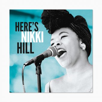LP NIKKI HILL: Here's Nikki Hill