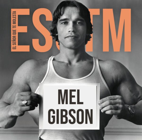 7" EL SEÑOR QUE TE MOLESTA: Mel Gibson EP
