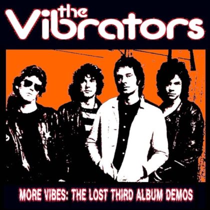 LP The VIBRATORS: More Vibes: The Lost Third Album Demos