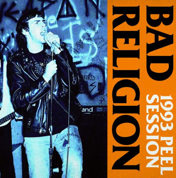 7" BAD RELIGION: Peel Session 1993