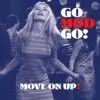 7" GO MOD GO!: Move On Up / Big Bird