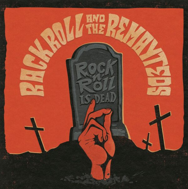 7" RACK ROLL & The REMAYTEDS: Rock'n'Roll Is Dead