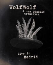 7" WOLF WOLF: Live in Madrid (WolfWolf & The Tuzemak Orchestra)