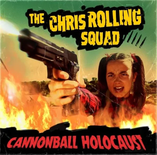 LP The CHRIS ROLLING SQUAD: Cannonball Holocaust