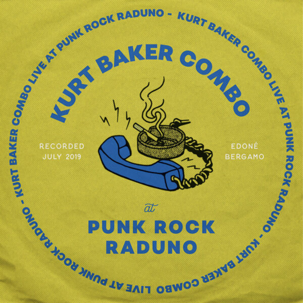 LP KURT BAKER COMBO: At Punk Rock Raduno (Live)