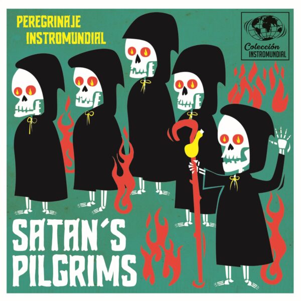 7" SATAN'S PILGRIMS: Peregrinaje Instromundial EP (Colección Instromundial EP)
