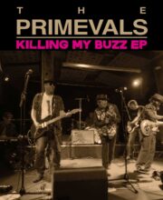 7" The PRIMEVALS: Killing My Buzz EP