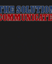 LP The SOLUTION: Communicate!