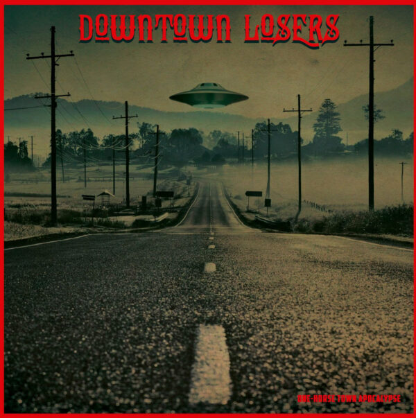 LP DOWNTOWN LOSERS: One-Horse Town Apocalypse