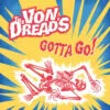 7" The VON DREAD'S - Gotta Go! EP