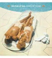 LP NO FUN AT ALL: State Of Flow