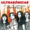LP ULTRASONICAS: Yo Fui Una Adolescente Terrosatánica