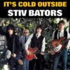 7" STIV BATORS: It’s Cold Outside / The Last Year