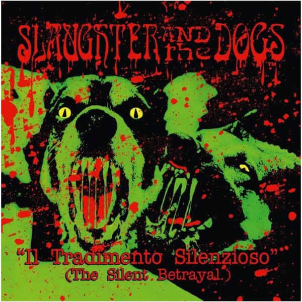 LP SLAUGHTER & The DOGS: Il Tradimento Silenzioso (The Silent Betrayal) *import*