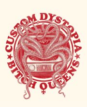 LP BITCH QUEENS: Custom Dystopia