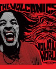 LP The VOLCANICS: Volatile World