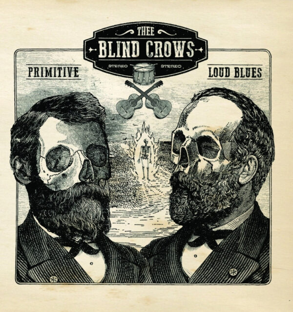 LP Thee BLIND CROWS: Primitive Loud Blues