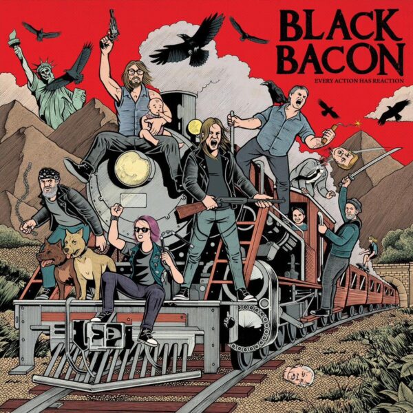 LP BLACK BACON: Every Action Has Reaction (2nd pressing)