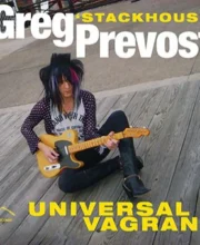 LP GREG 'STACKHOUSE' PREVOST: Universal Vagrant