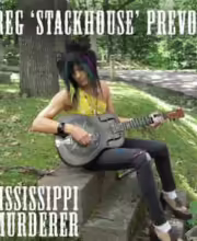 LP GREG 'STACKHOUSE' PREVOST: Mississippi Murderer