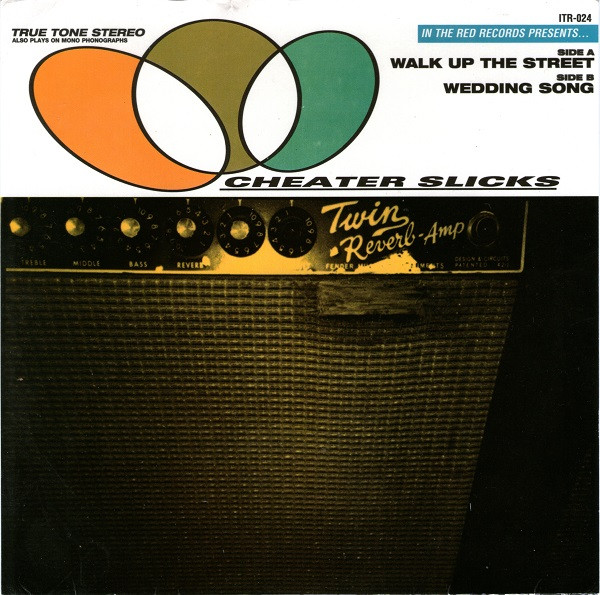 7” CHEATER SLICKS:  Walk Up The Street / Wedding Song *import*