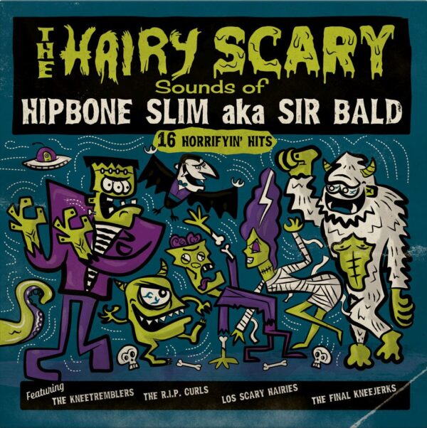 LP HIPBONE SLIM aka SIR BALD: The Hairy Scary Sounds of...