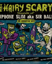 LP HIPBONE SLIM aka SIR BALD: The Hairy Scary Sounds of...