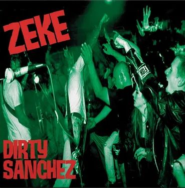 LP ZEKE: Dirty Sanchez