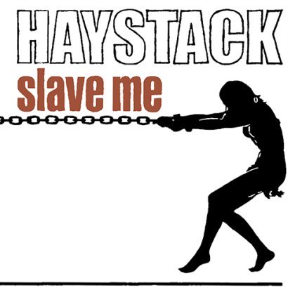 LP HAYSTACK: Slave Me