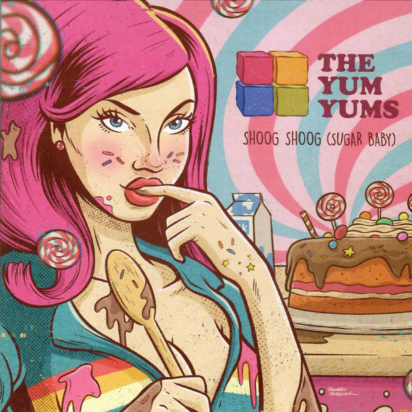 7" The YUM YUMS: Shoog Shoog (Sugar Baby)